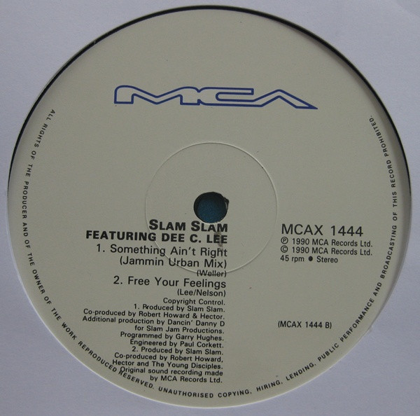 Slam Slam  &  Dee C. Lee - Something Ain't Right (Remix) | MCA Records (MCAX 1444) - 4