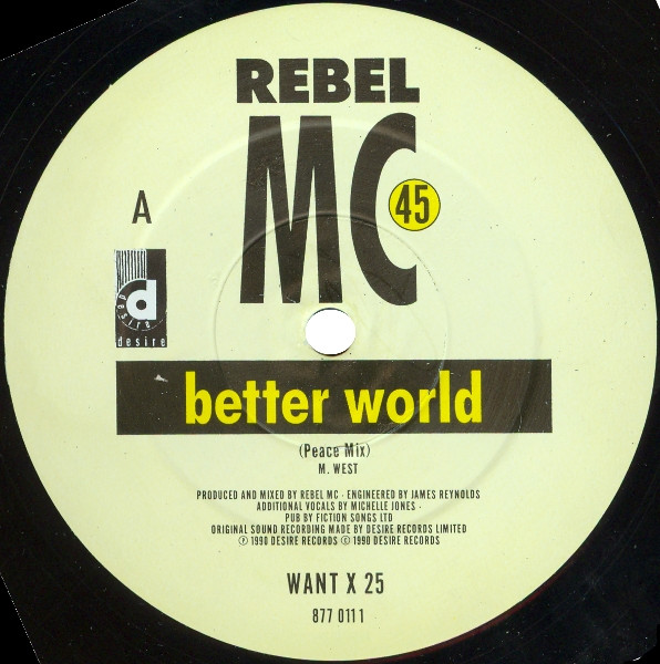 Rebel MC - Better World | Desire Records (WANT X 25) - 3 Rebel MC - Better World | Desire Records (WANT X 25) - 3