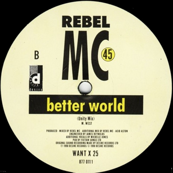 Rebel MC - Better World | Desire Records (WANT X 25) - 4 Rebel MC - Better World | Desire Records (WANT X 25) - 4