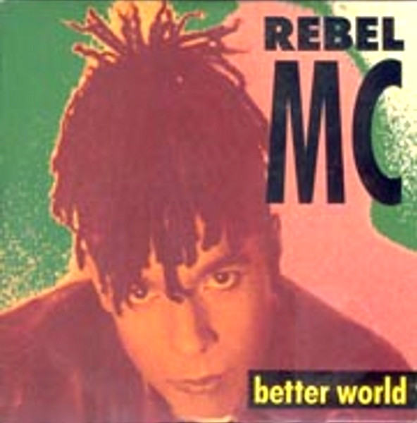 Rebel MC - Better World | Desire Records (WANT X 25) - main Rebel MC - Better World | Desire Records (WANT X 25) - main