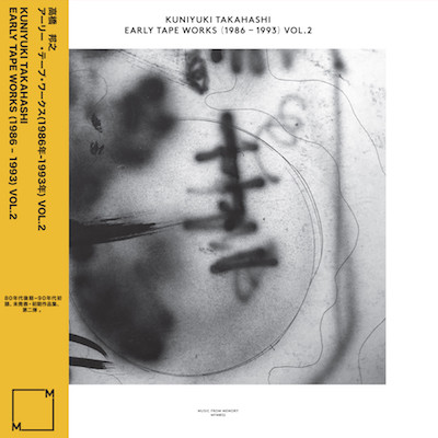 Kuniyuki Takahashi - Early Tape Works (1986 - 1993) Vol. 2 | Music From Memory (MFM032)
