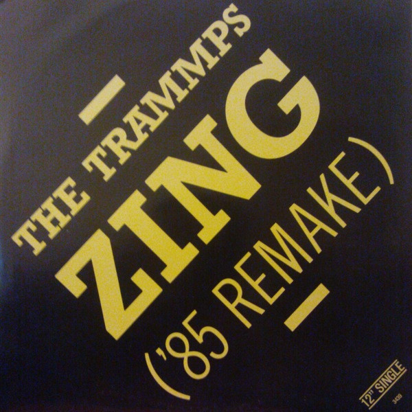 The Trammps - Zing Went The Strings Of My Heart ('85 Remake) | Rams Horn Records (RHR 3439)