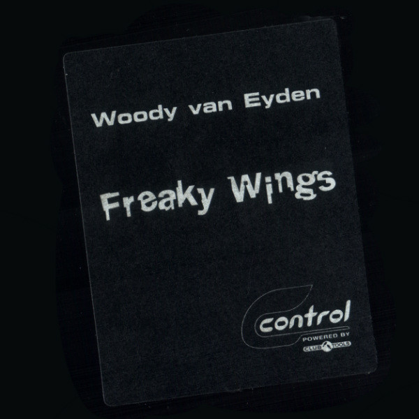 Woody van Eyden - Freaky Wings | Control (0042180 CON) - main Woody van Eyden - Freaky Wings | Control (0042180 CON) - main