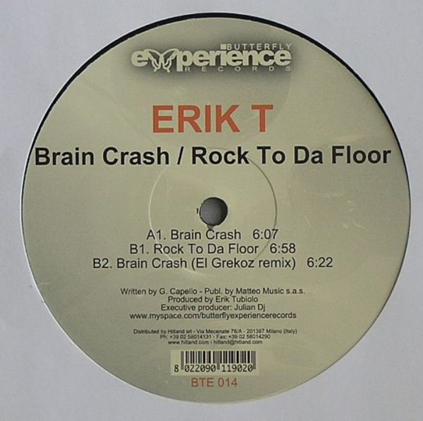 Erik T - Brain Crash / Rock To Da Floor | Butterfly Experience Records (BTE 014)