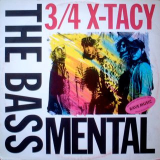The Bass Mental - 3/4 X-Tacy | Dance Street (DST 1008-12)