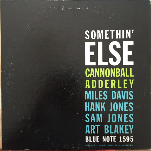 Cannonball Adderley , Miles Davis , Hank Jones , Sam Jones , Art Blakey - Somethin' Else | Blue Note (BST-81595) - main Cannonball Adderley , Miles Davis , Hank Jones , Sam Jones , Art Blakey - Somethin' Else | Blue Note (BST-81595) - main