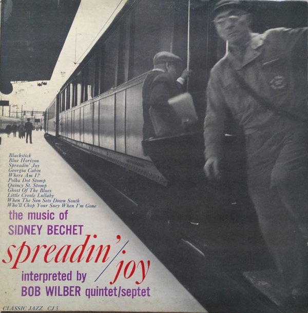 Spreadin' Joy (The Music Of Sidney Bechet)