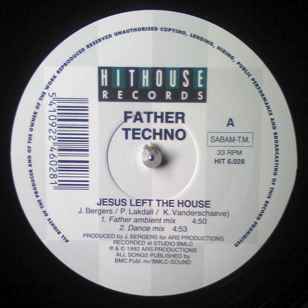 Father Techno - Jesus Left The House | Hithouse Records (HIT 6.028) - main Father Techno - Jesus Left The House | Hithouse Records (HIT 6.028) - main