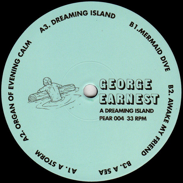 George Earnest - A Dreaming Island | Pear (PEAR004)
