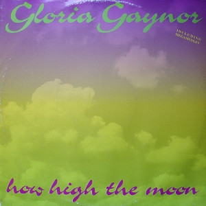 Gloria Gaynor - How High The Moon | New Music International (NMX 1240)