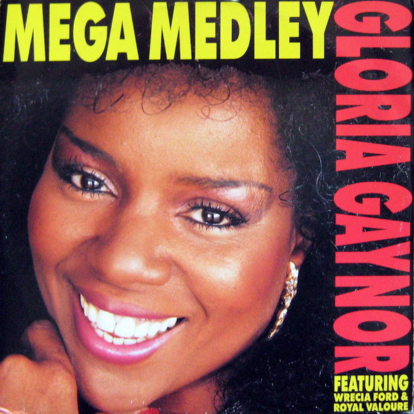 Gloria Gaynor Featuring Wrecia Ford & Royal Valoure - Mega Medley | New Music International (NMX 480) - main