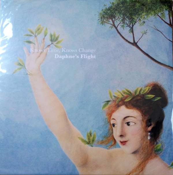 Daphne's Flight - Knows Time, Knows Change | Fledg'ling Records (FLEDG`LING FIVE 020)