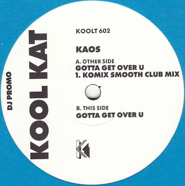 Kaos - Gonna Get Over U | Kool Kat (KOOLT 602)