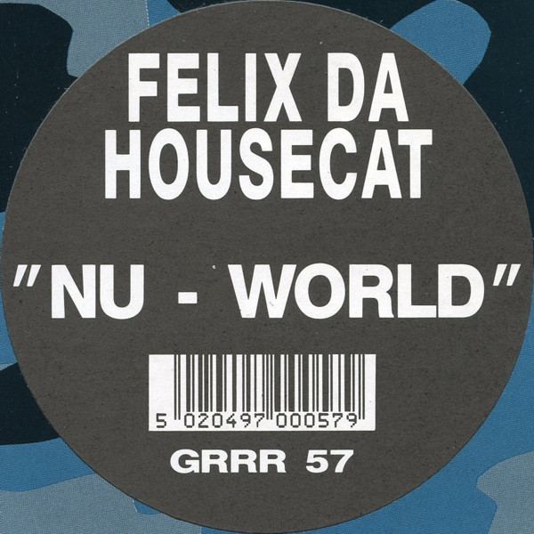 Felix Da Housecat - Nu - World ! | Guerilla (GRRR 57) - 4