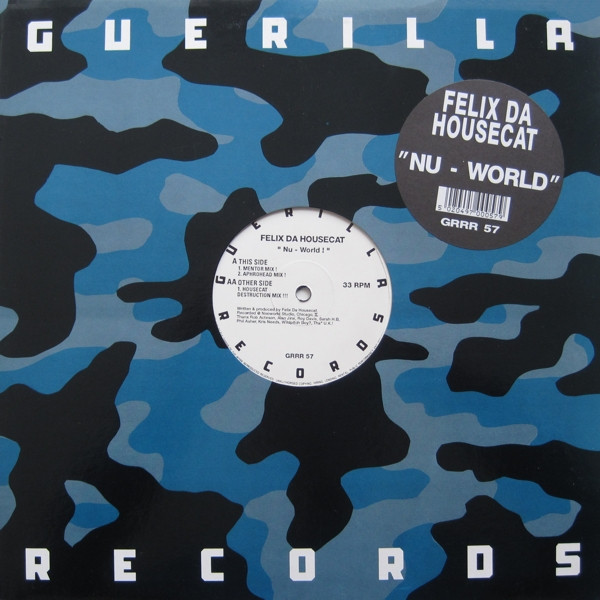 Felix Da Housecat - Nu - World ! | Guerilla (GRRR 57)