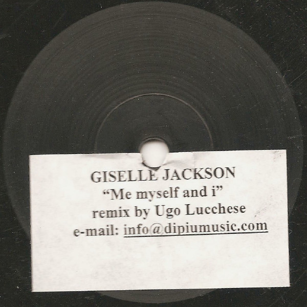 Giselle Jackson - Me, Myself And I (Remix By Ugo Lucchese) | Dipiù (TEST 072) - main