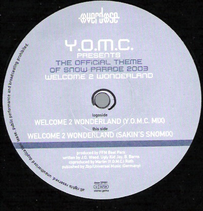 Y.O.M.C. - Welcome 2 Wonderland - The Official Theme Of Snow Parade 2003 | Overdose (DOSE SP001) - 2 Y.O.M.C. - Welcome 2 Wonderland - The Official Theme Of Snow Parade 2003 | Overdose (DOSE SP001) - 2