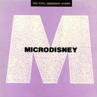 Microdisney - The Peel Sessions Album | Strange Fruit (SFRLP105) - main