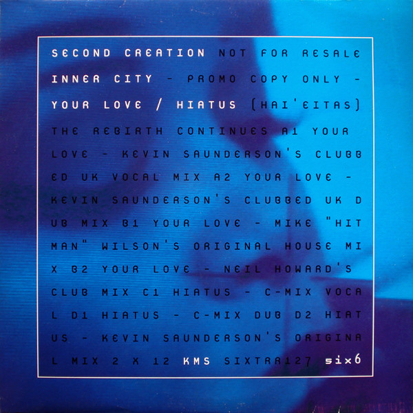 Inner City - Your Love / Hiatus (Second Creation) | Six6 (SIXTRR127) - main Inner City - Your Love / Hiatus (Second Creation) | Six6 (SIXTRR127) - main