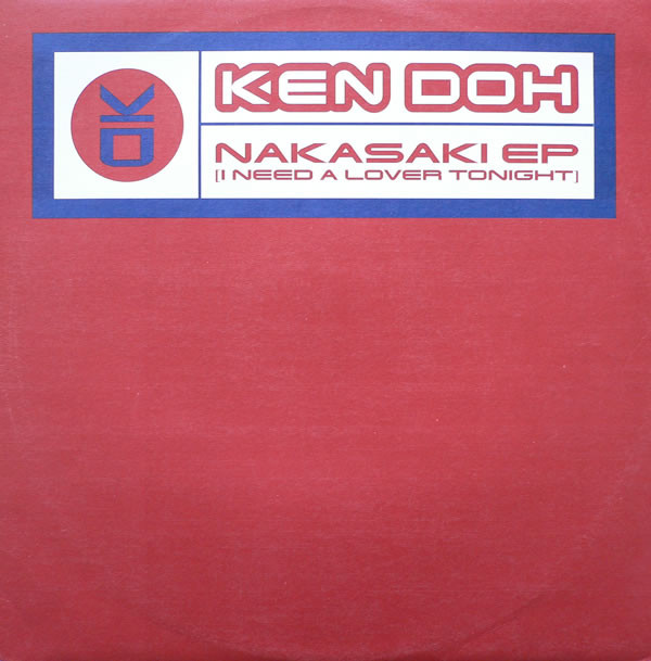 Ken Doh - Nakasaki EP (I Need A Lover Tonight) | FFRR (FX 272) - main