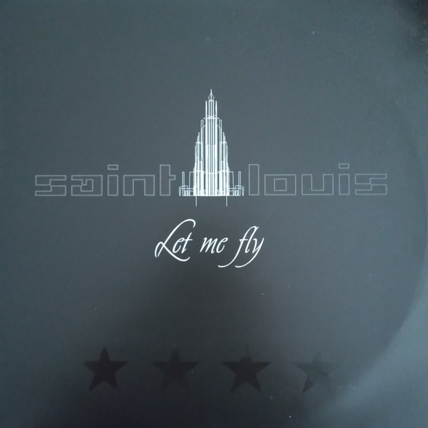 Saint Louis - Let Me Fly | Universal (015 645-1)