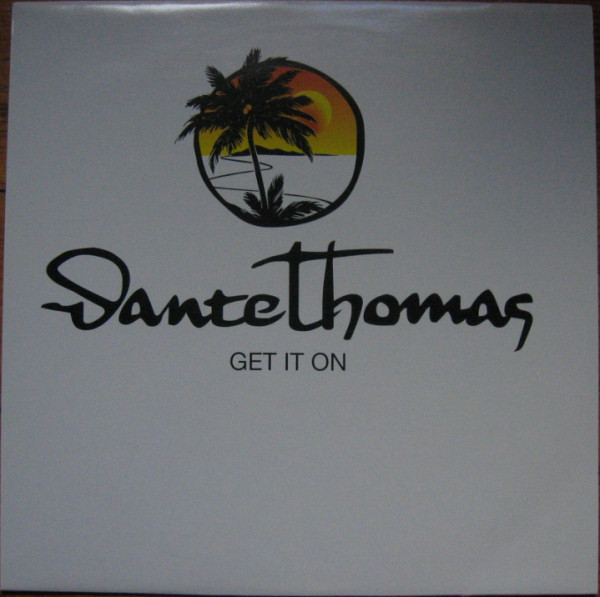 Dante Thomas - Get It On | Capitol Music (7243 5 49982 6 3)