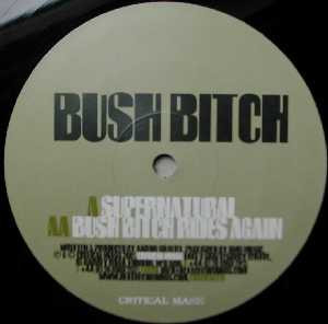 Bush Bitch - Supernatural | Critical Mass (CRITICAL 019) - main Bush Bitch - Supernatural | Critical Mass (CRITICAL 019) - main
