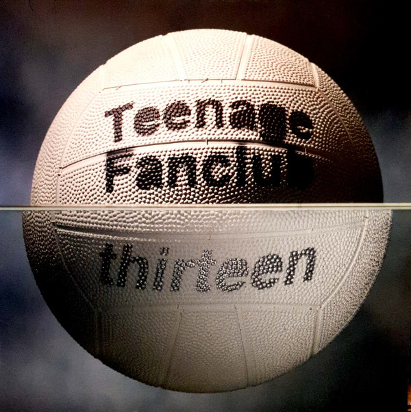 Teenage Fanclub - Thirteen | Sony Music (19075837061) - 2 Teenage Fanclub - Thirteen | Sony Music (19075837061) - 2