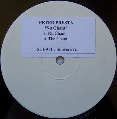 Peter Presta - Nu Chant / The Chant | Subversive (SUB 91T)
