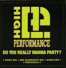 High Performance - Do You Really Wanna Party ? | Streetheat Music (STH 553) - main High Performance - Do You Really Wanna Party ? | Streetheat Music (STH 553) - main