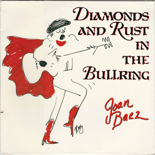 Diamonds And Rust In The Bullring