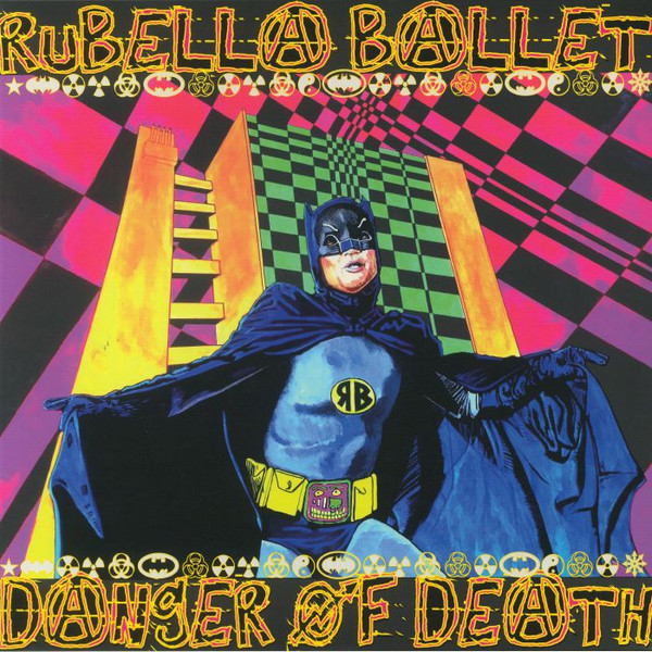 Rubella Ballet - Danger Of Death | Overground Records (OVER 162LP)