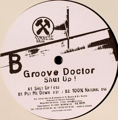 Groove Doctor - Shut Up ! | Work White (WORKW 02)