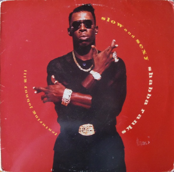 Shabba Ranks - Slow And Sexy | Epic (49 74742) - main Shabba Ranks - Slow And Sexy | Epic (49 74742) - main