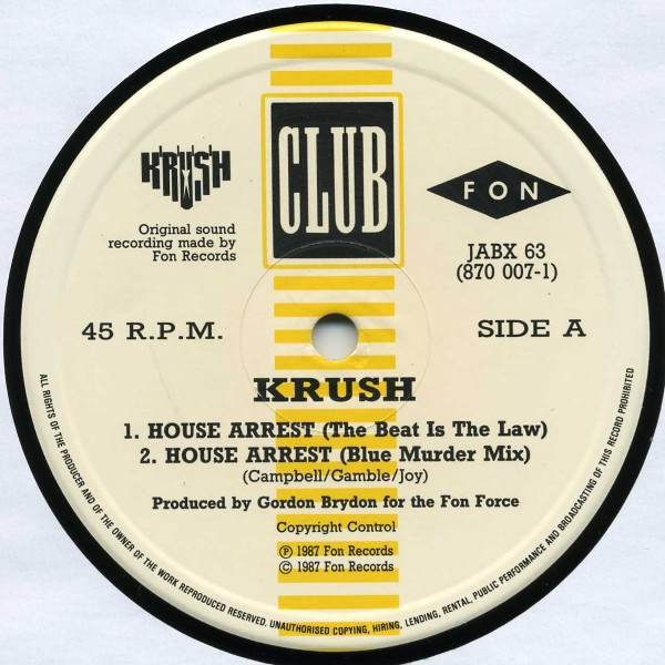 Krush - House Arrest (The Beat Is The Law) | Club (JABX 63) - 3