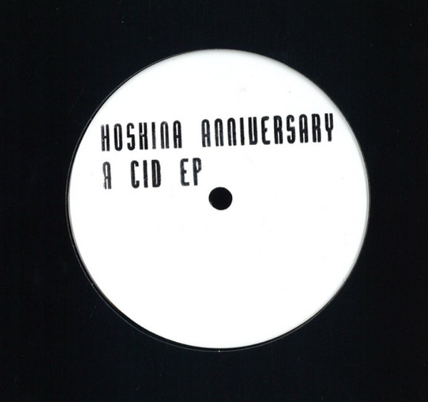 Hoshina Anniversary - A Cid EP | Jack Dept. (DEPT 011)