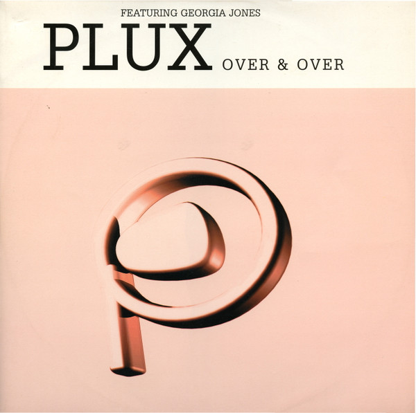 Plux Featuring Georgia Jones - Over & Over | FFRR (FX 277)