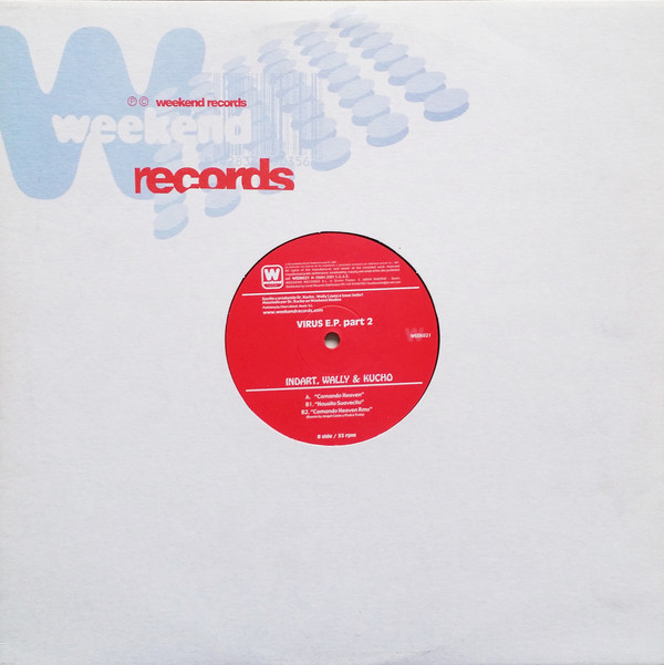 Indart , Wally & Kucho - Virus E.P. Part 2 | Weekend Records (WEEK 021) - 3 Indart , Wally & Kucho - Virus E.P. Part 2 | Weekend Records (WEEK 021) - 3