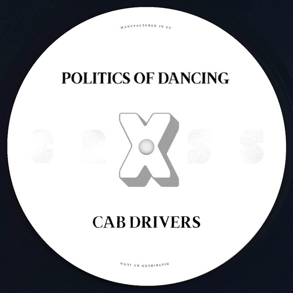 Politics Of Dancing & Cab Drivers & Sebo K - Politics Of Dancing X Cab Drivers & Sebo K | P.O.D CROSS (PODCROSS 003) - main Politics Of Dancing & Cab Drivers & Sebo K - Politics Of Dancing X Cab Drivers & Sebo K | P.O.D CROSS (PODCROSS 003) - main