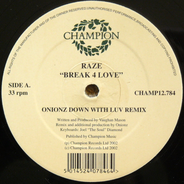 Raze - Break 4 Love | Champion (CHAMP 12.784)