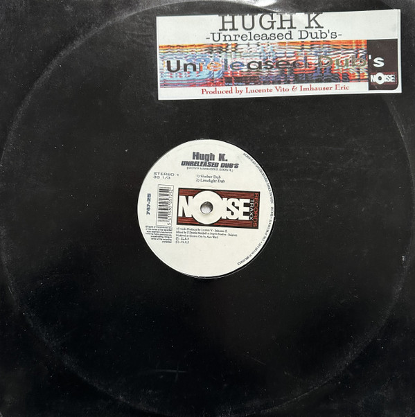 Hugh K. - Unreleased Dub's | Noise Traxx (747-25) - 3