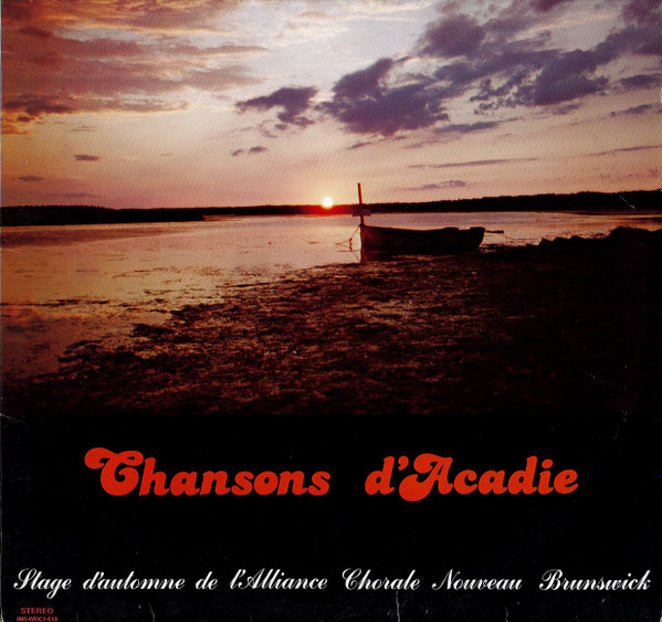 Alliance Chorale Nouveau Brunswick - Chansons D'Acadie | Inter-Media Services (IMS-WRC1-619) - main Alliance Chorale Nouveau Brunswick - Chansons D'Acadie | Inter-Media Services (IMS-WRC1-619) - main