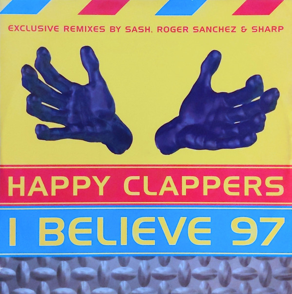 Happy Clappers - I Believe 97 | Coalition Recordings (COLA 027T) - main