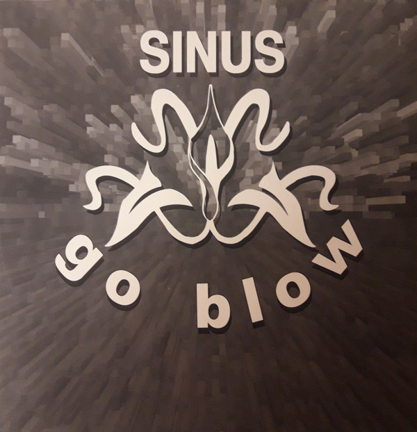 Sinus - Go Blow E.P. | Sinus Records (SNS 010) - main