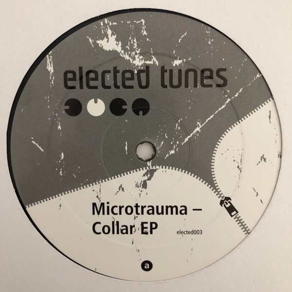 Microtrauma - Collar EP | Elected Tunes (elected003) - main Microtrauma - Collar EP | Elected Tunes (elected003) - main