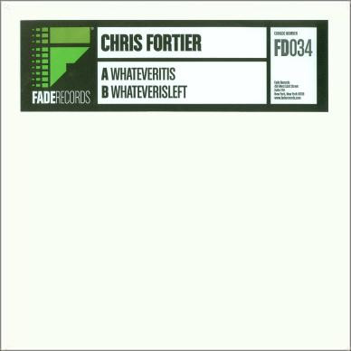 Chris Fortier - Whateveritis | Fade Records (FD034)