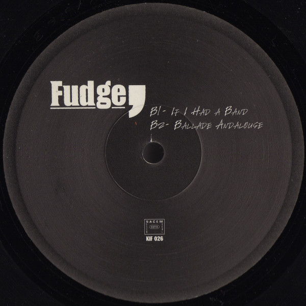 Fudge - If I Had A Band | Kif Recordings (KIF026) - 4