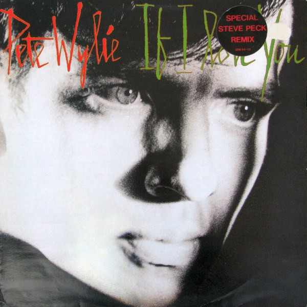 Pete Wylie - If I Love You | Siren (SRN 54-12) - main