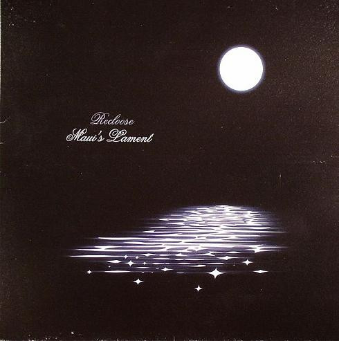 Recloose - Maui's Lament | Rush Hour (RH 022) - main Recloose - Maui's Lament | Rush Hour (RH 022) - main
