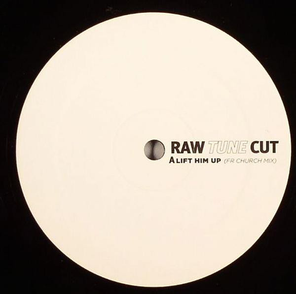 DJ Christos Feat. Nkanyiso / DJ Pepsi Feat. Magesh & Ben - Lift Him Up / Come Fetch Ur Dub | Raw Tune Cuts (RTC 007) - main DJ Christos Feat. Nkanyiso / DJ Pepsi Feat. Magesh & Ben - Lift Him Up / Come Fetch Ur Dub | Raw Tune Cuts (RTC 007) - main